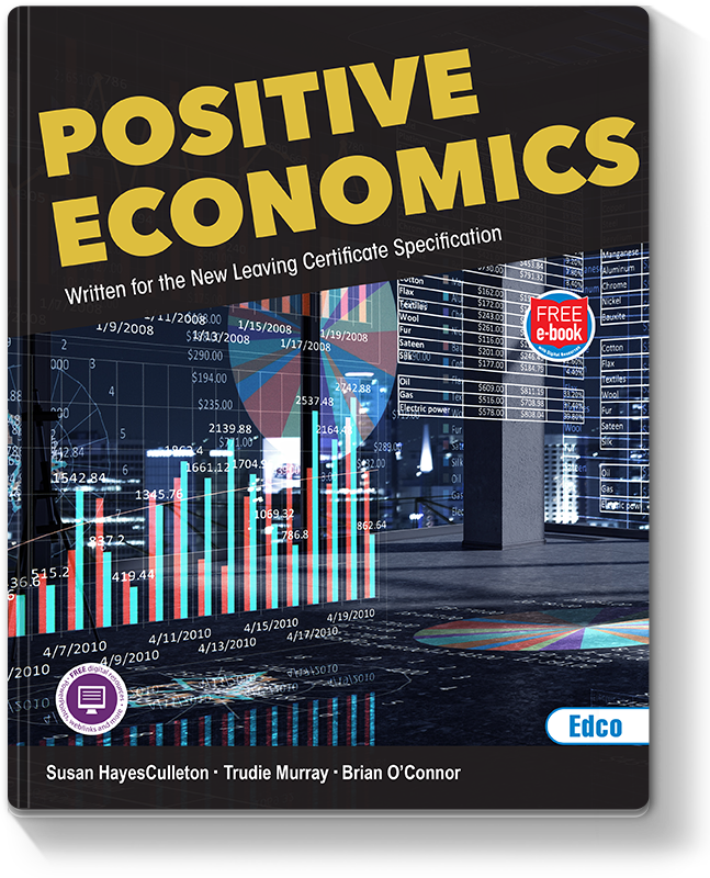 Positive Economics New Leaving Certificate Economics Specification