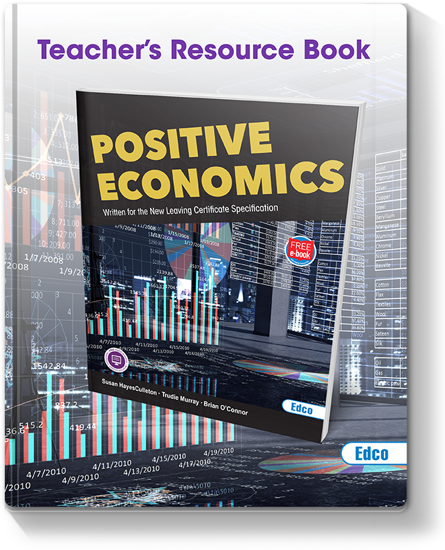 Positive Economics New Leaving Certificate Economics Specification